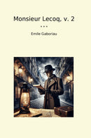 Monsieur Lecoq, v. 2