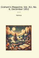 Graham's Magazine, Vol. XLI, No. 6, December 1852