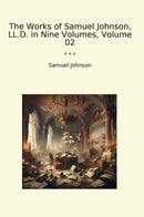 The Works of Samuel Johnson, LL.D. in Nine Volumes, Volume 02