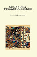 Simson ja Delila: Kolminäytöksinen näytelmä