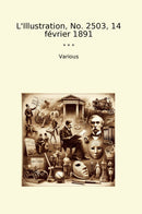 L'Illustration, No. 2503, 14 février 1891