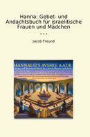 Hanna: Gebet- und Andachtsbuch für israelitische Frauen und Mädchen