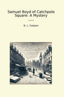 Samuel Boyd of Catchpole Square: A Mystery