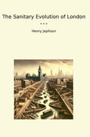 The Sanitary Evolution of London