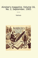 Ainslee's magazine, Volume 16, No. 2, September, 1905