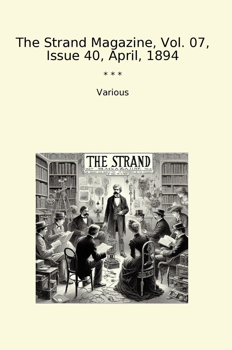 The Strand Magazine, Vol. 07, Issue 40, April, 1894
