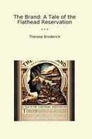 The Brand: A Tale of the Flathead Reservation