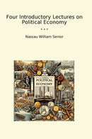 Four Introductory Lectures on Political Economy
