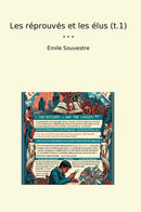 Les réprouvés et les élus (t.1)