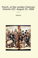 Punch, or the London Charivari Volume 107, August 25, 1894