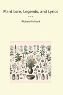 Plant Lore, Legends, and Lyrics