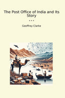 The Post Office of India and Its Story