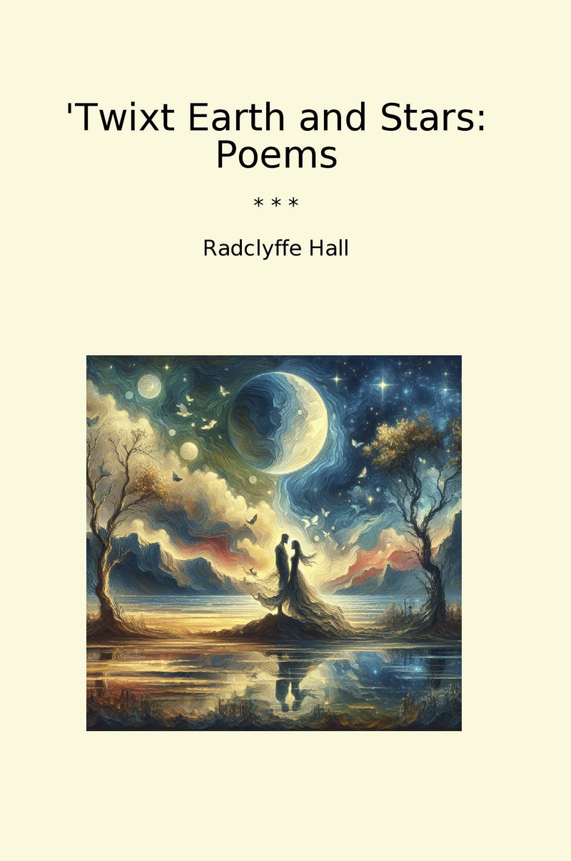 'Twixt Earth and Stars: Poems