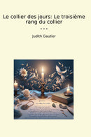 Le collier des jours: Le troisième rang du collier