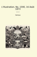 L'Illustration, No. 1590, 16 Août 1873