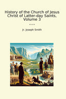 History of the Church of Jesus Christ of Latter-day Saints, Volume 3