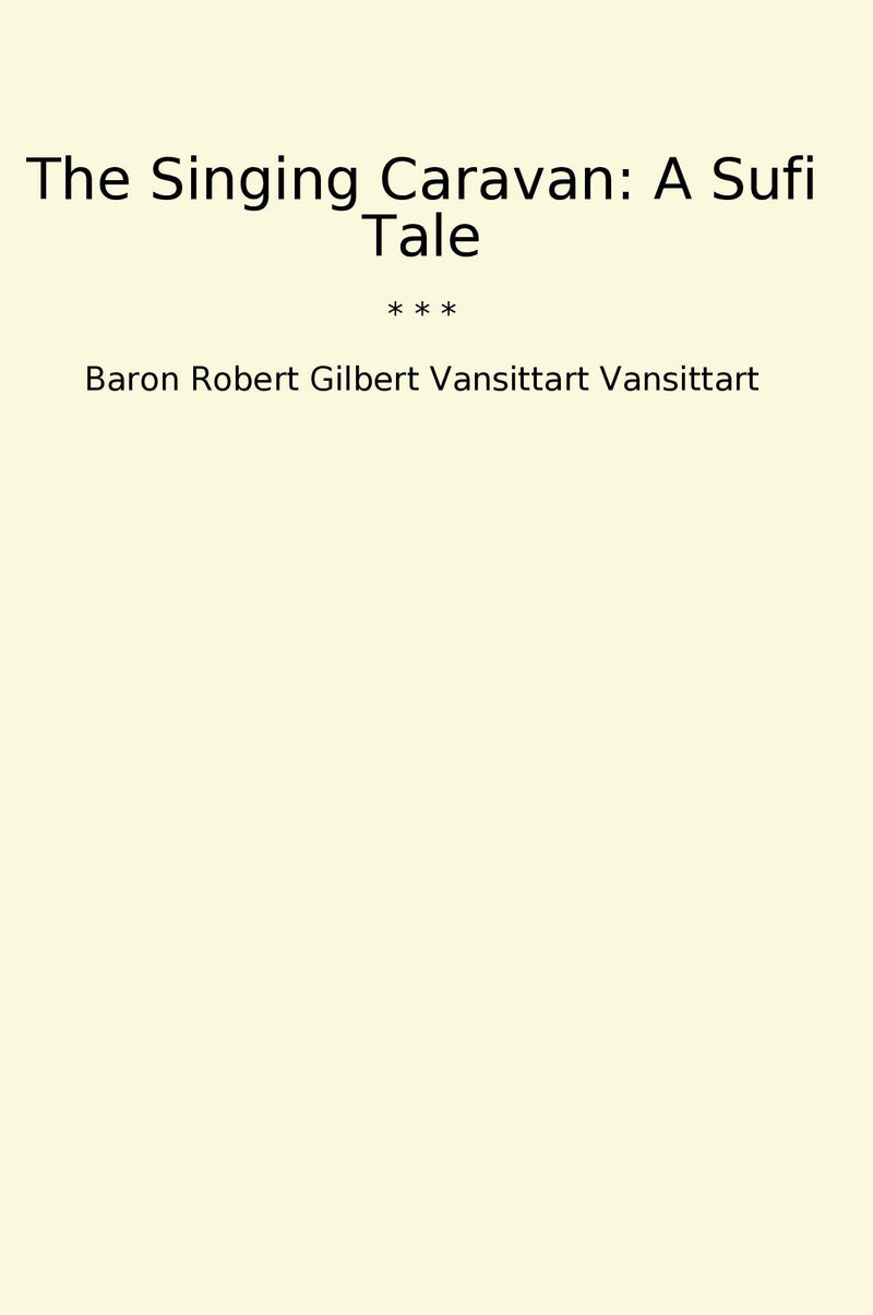 The Singing Caravan: A Sufi Tale