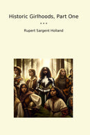 Historic Girlhoods, Part One