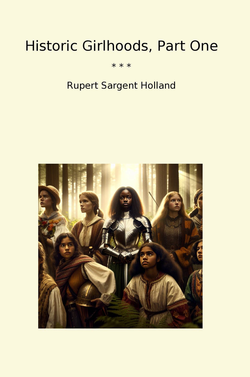 Historic Girlhoods, Part One