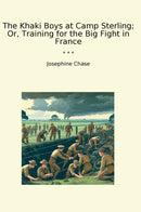 The Khaki Boys at Camp Sterling; Or, Training for the Big Fight in France