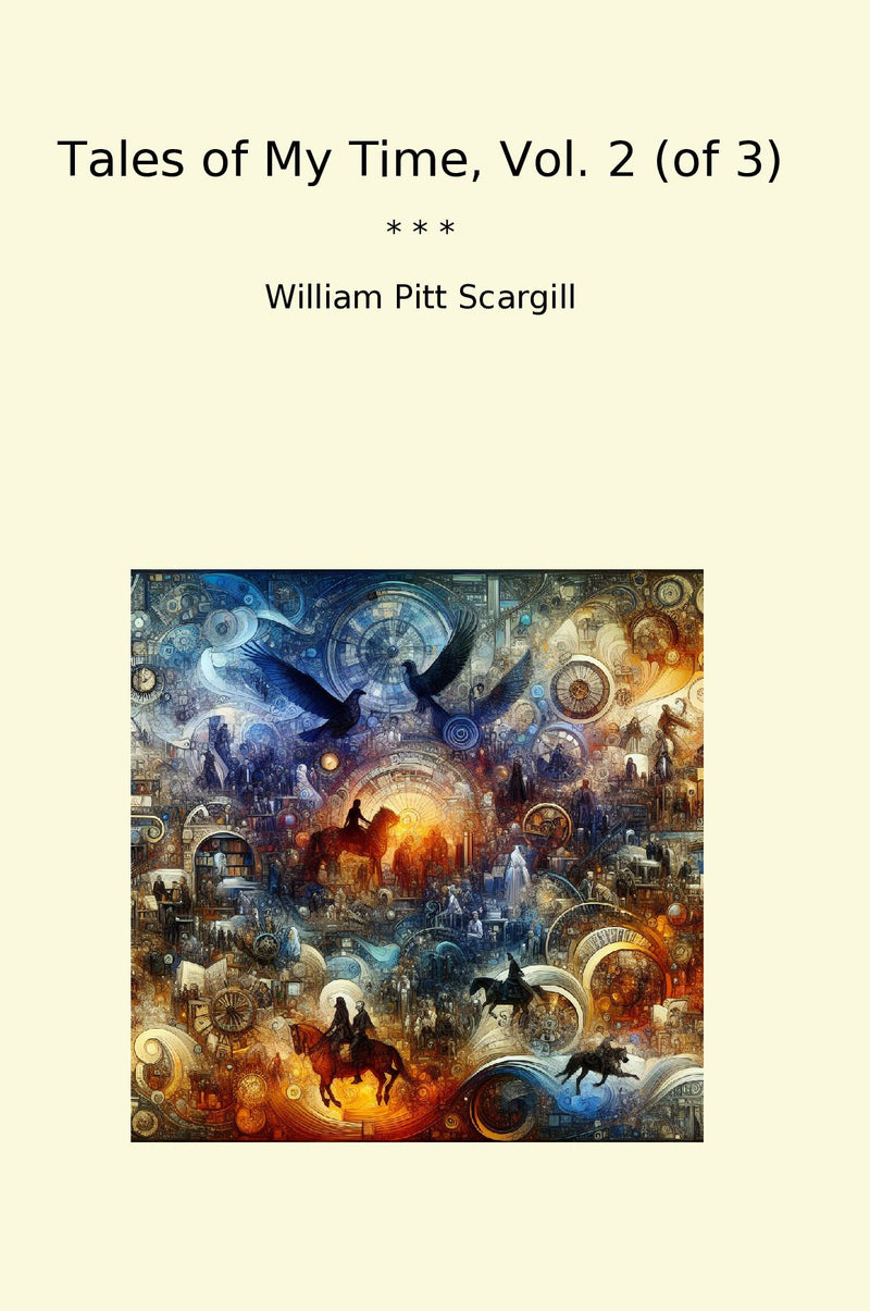 Tales of My Time, Vol. 2 (of 3)