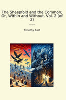 The Sheepfold and the Common; Or, Within and Without. Vol. 2 (of 2)