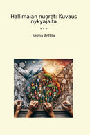 Hallimajan nuoret: Kuvaus nykyajalta