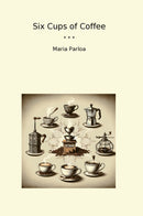 Six Cups of Coffee