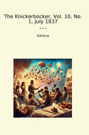 The Knickerbocker, Vol. 10, No. 1, July 1837