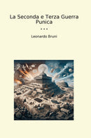 La Seconda e Terza Guerra Punica
