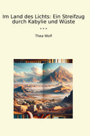 Im Land des Lichts: Ein Streifzug durch Kabylie und Wüste