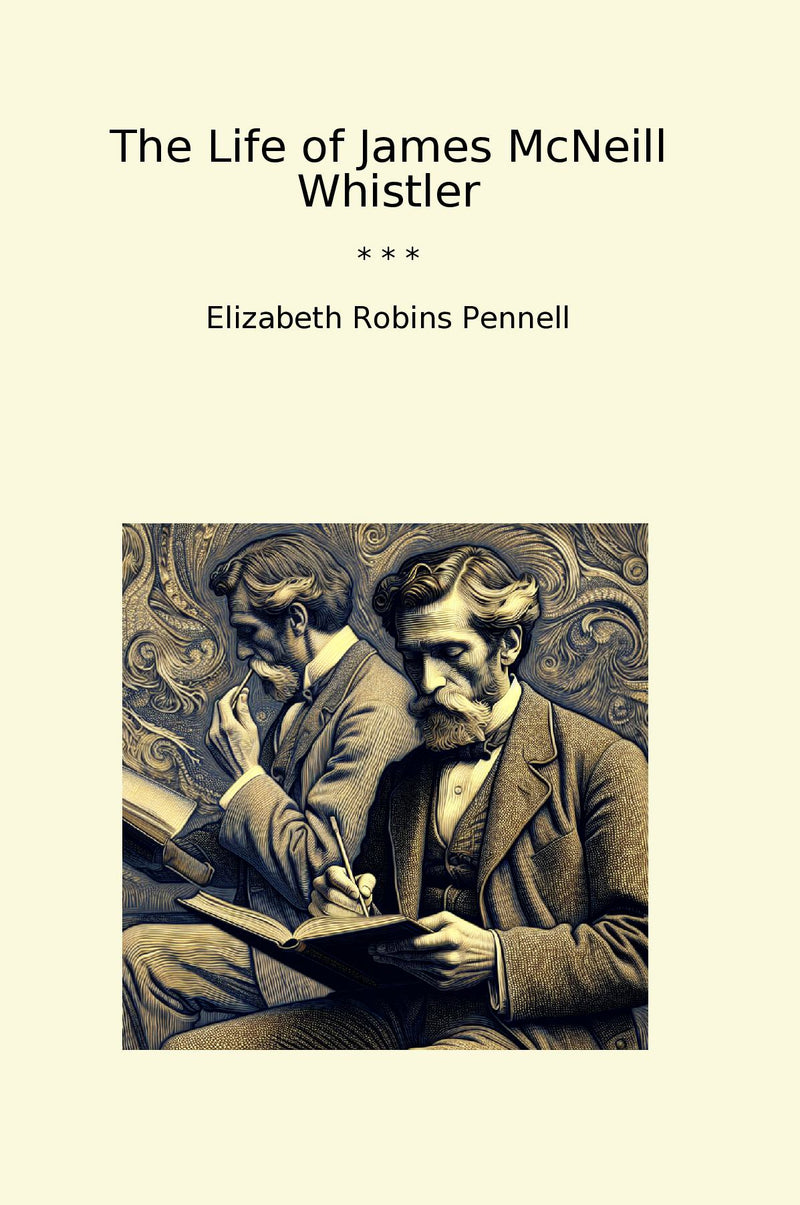 The Life of James McNeill Whistler