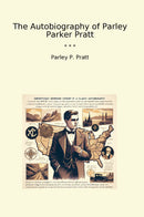 The Autobiography of Parley Parker Pratt
