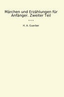 Märchen und Erzählungen für Anfänger. Zweiter Teil