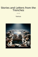 Stories and Letters from the Trenches
