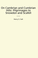 On Cambrian and Cumbrian Hills: Pilgrimages to Snowdon and Scafell