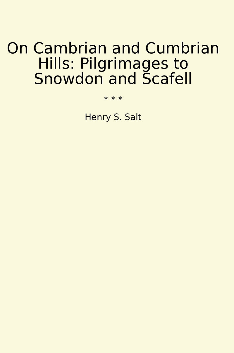 On Cambrian and Cumbrian Hills: Pilgrimages to Snowdon and Scafell