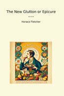 The New Glutton or Epicure