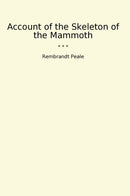 Account of the Skeleton of the Mammoth