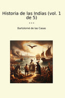 Historia de las Indias (vol. 1 de 5)