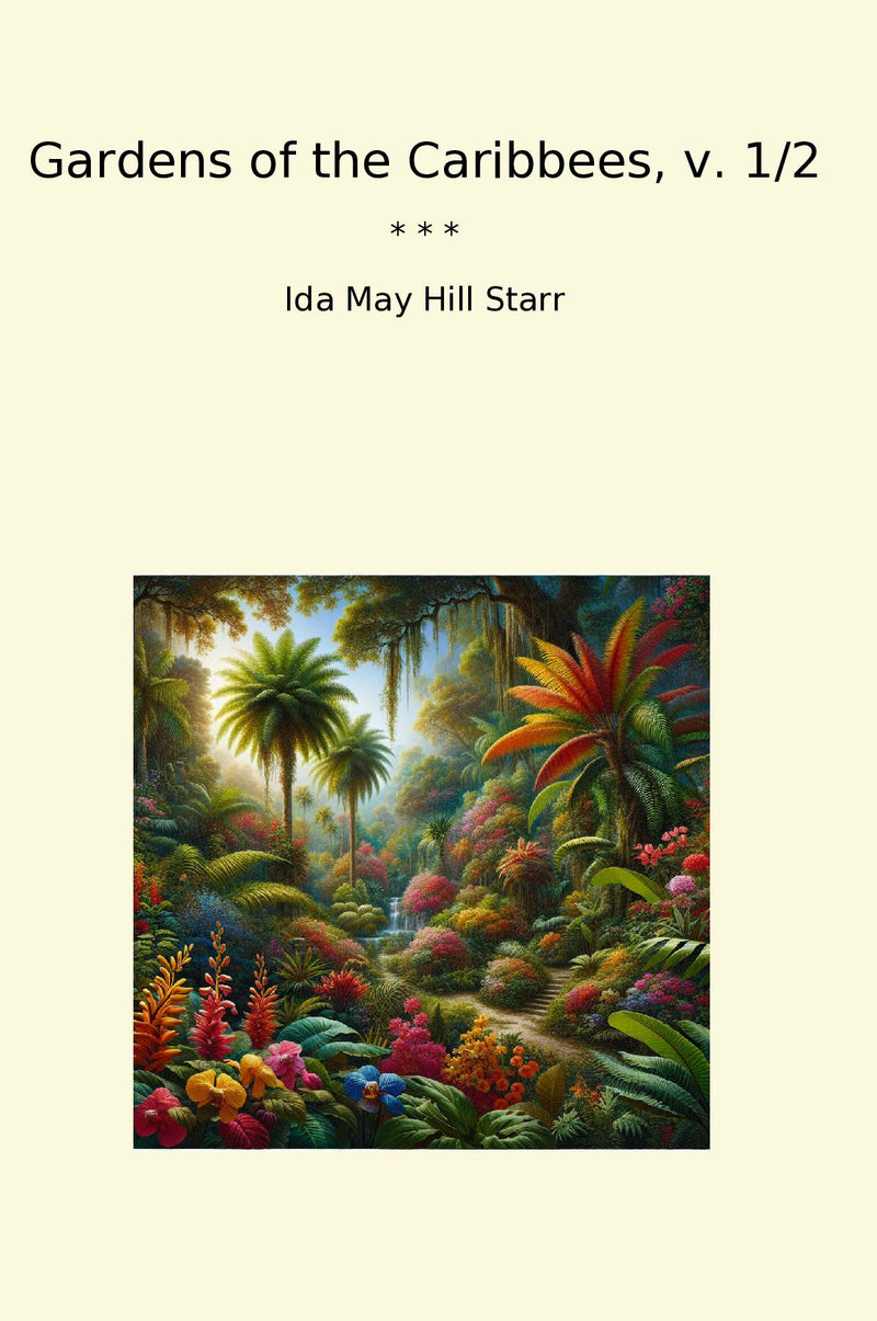 Gardens of the Caribbees, v. 1/2