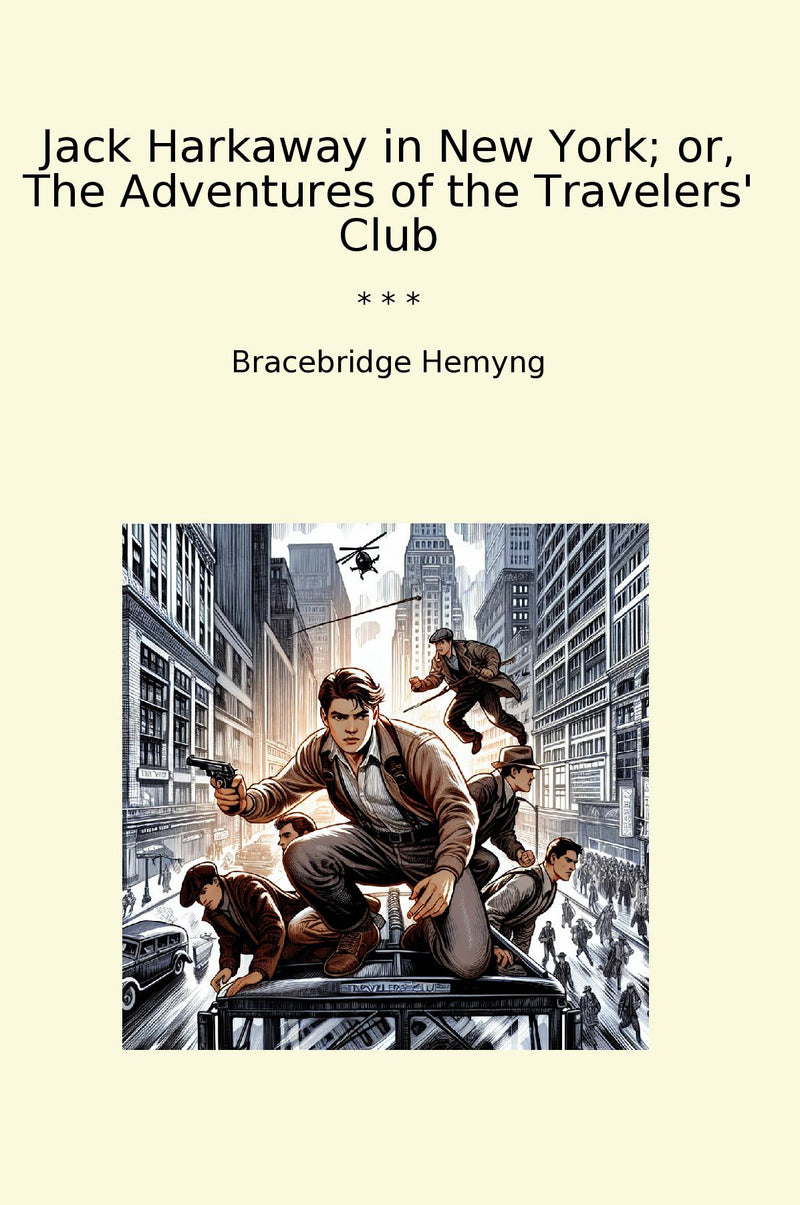 Jack Harkaway in New York; or, The Adventures of the Travelers' Club