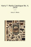 Harry F. Marks Catalogue No. 4, 1919