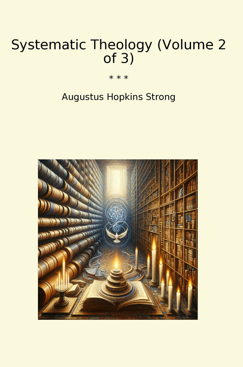 Systematic Theology (Volume 2 of 3)