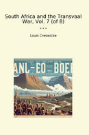 South Africa and the Transvaal War, Vol. 7 (of 8)