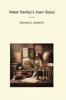 Peter Parley's Own Story