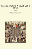 Rank and Talent; A Novel, Vol. 2 (of 3)