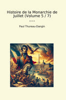 Histoire de la Monarchie de Juillet (Volume 5 / 7)