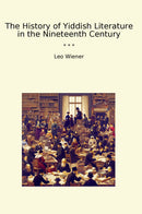 The History of Yiddish Literature in the Nineteenth Century