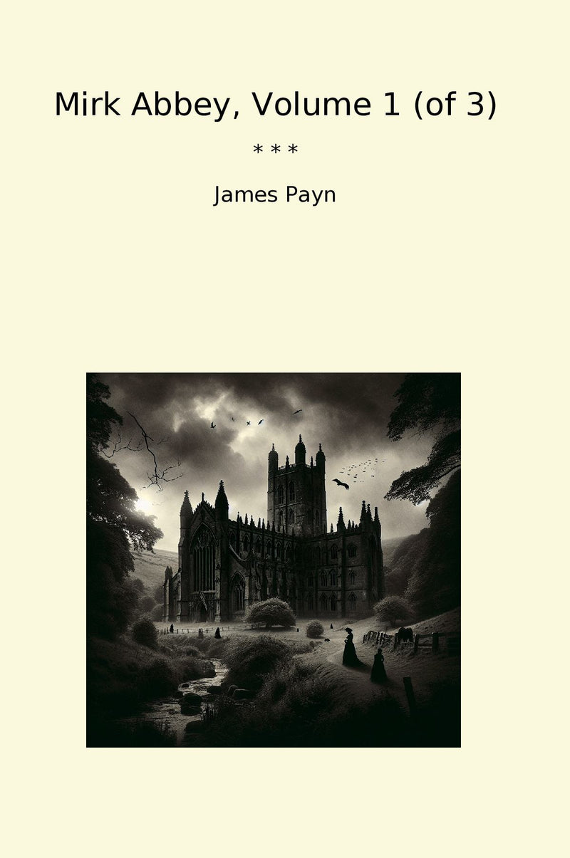 Mirk Abbey, Volume 1 (of 3)